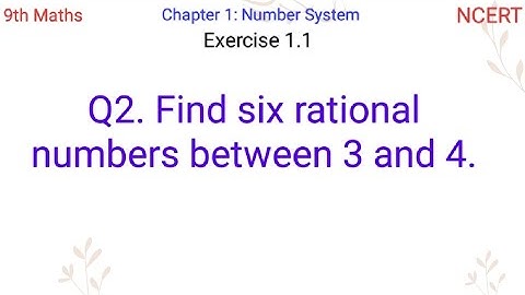 Find six rational numbers between 3 and 4.