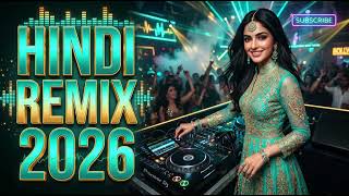 Best Bollywood Remix Songs 2026 🎧 Hindi DJ Nonstop Party Mashup Mix