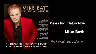Please dont fall in love  Mike Batt   The Penultimate Collection
