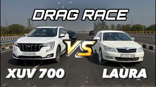 XUV 700 VS SKODA LAURA DRAG RACE