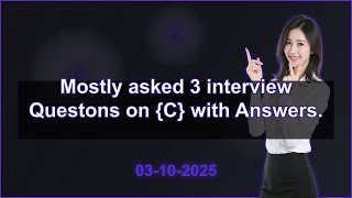 3 C interview QA (2025 Edition) | 2025-10-03 10:09 AM