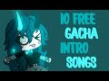✨ 10 free Gacha intro songs ✨ // Gacha club/life (Old oc)