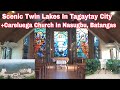 Scenic Twin Lakes In Tagaytay City + Careluega Church In Nasugbu, Batangas