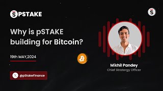 Why is pSTAKE building for Bitcoin | Spaces