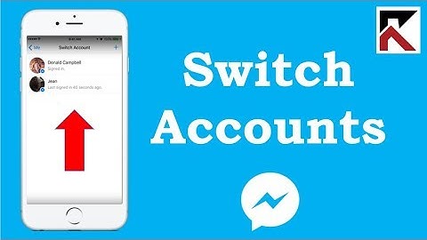 How To Switch Accounts On Facebook Messenger