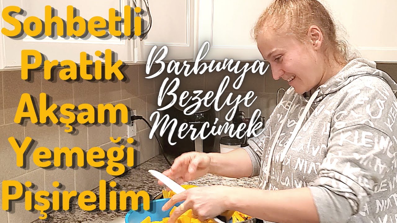 Sohbetli Pratik Akşam Yemeği Pişirelim // KOLAY YEMEK TARIFLERI