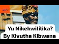 YU NIKELILIKA BY KIVUTHA KIBWANA MWALI WA KIVUTHA KIBWANA UUMA NGALA EVERY KAMBA SHOULD WATCH YU NIKELILIKA BY KIVUTHA KIBWANA MWALI WA KIVUTHA KIBWANA UUMA NGALA EVERY KAMBA SHOULD WATCH
