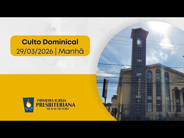 CULTO DOMINICAL MANHÃ | 29/03/2026