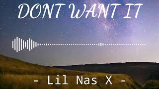 DONT WANT IT - Lil Nas X | Instrumental