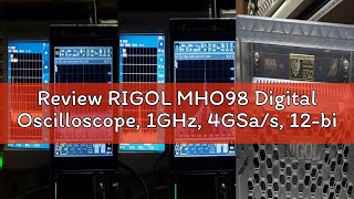 Review RIGOL MHO98 Digital Oscilloscope, 1GHz, 4GSa/s, 12-bit, 4+16 Ch, Built-in AFG, Wi-Fi & Blueto