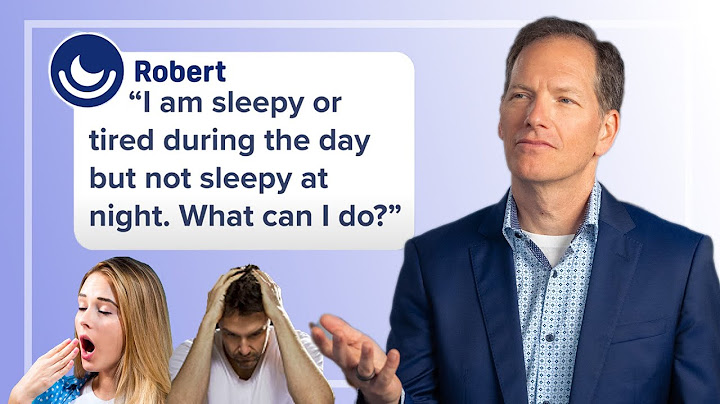 Overdag wel, maar 's nachts niet! Een slaapexpert beantwoordt je vragen.