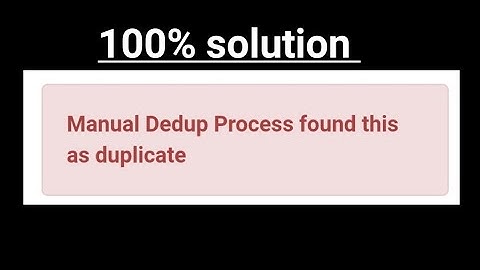 manual dedup process found this as duplicate | Process found this as update duplicate