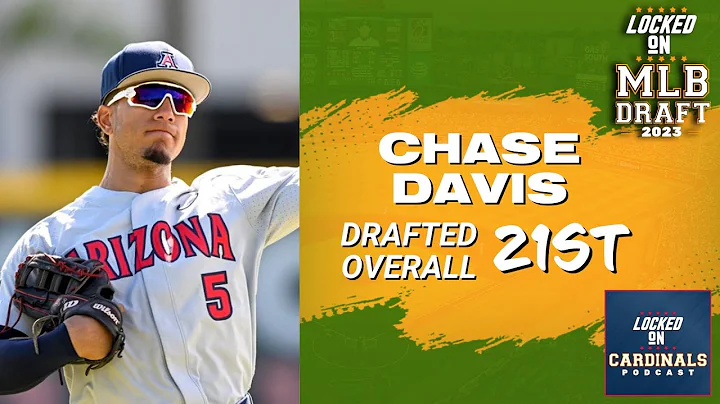 Why Chase Davis was drafted by the St Louis Cardinals in the first round of the MLB Draft
