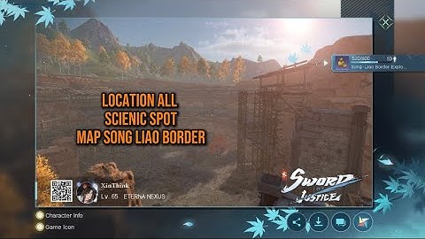 SWORD OF JUSTICE - How To Get All Scienic Spot in Map Song Liao Border COMPLETE [GUIDE]