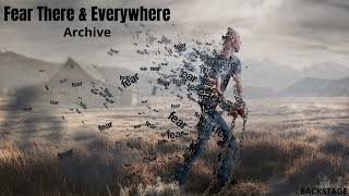 Archive - Fear There & Everywhere