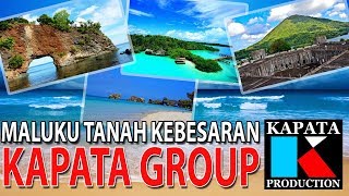 Miniatura de "LAGU MALUKU TERBARU 2017 - MALUKU TANAH KEBESARAN - KAPATA GROUP"