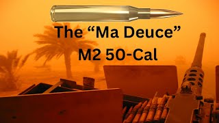 Americas Machine Gun The Ma Deuce M2 50-Cal
