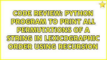 Python program to print all permutations of a string in lexicographic order using recursion