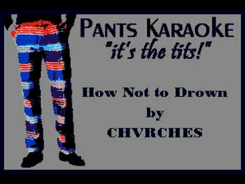 CHVRCHES - How Not to Drown [karaoke duet]