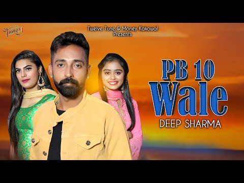 pb-10-wale-||-deep-sharma-||-twelve-tunes-||-new-punjabi-songs-2020