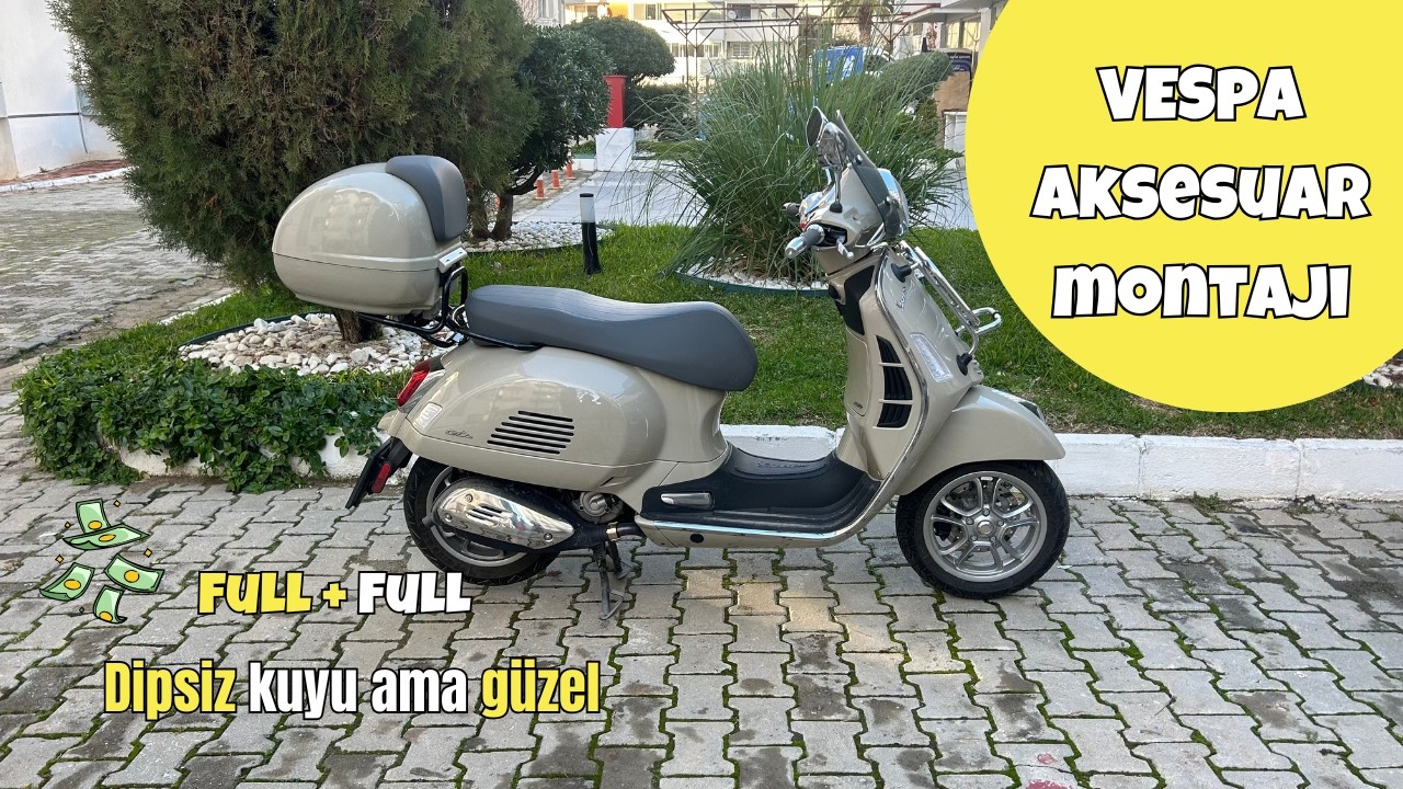 Vespa’ya Bunları Taktım Artık Aynı Motor Değil! 😳 | Top Case, Siperlik, Port Bagaj, Paspas Montajı