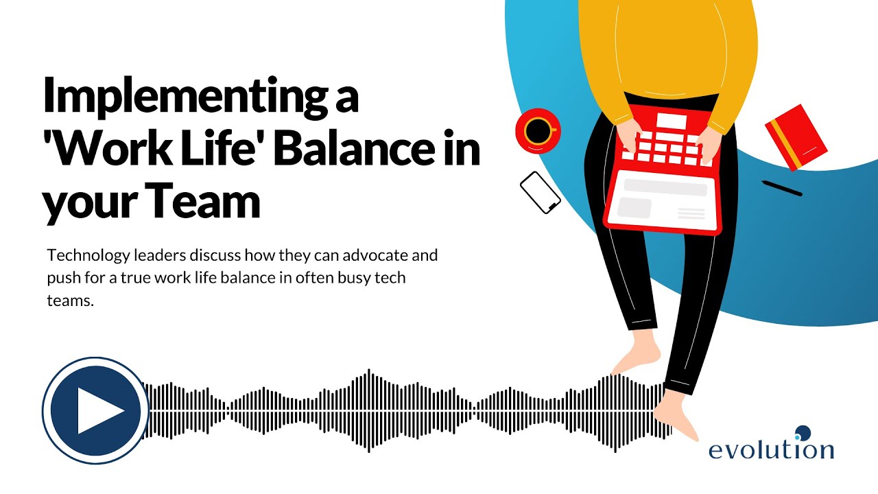 Implementing a Work Life Balance in your Tech Team - YouTube