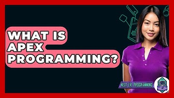 What Is Apex Programming? - Next LVL Programming