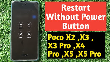 how to restart poco x2, x3,x3 pro, x4 pro, x5, x5 pro without power button