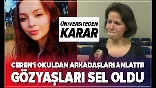Ceren Özdemir'in Arkadaşı Gözyaşları İçinde Ceren'i Anlattı! / A Haber | A Haber
