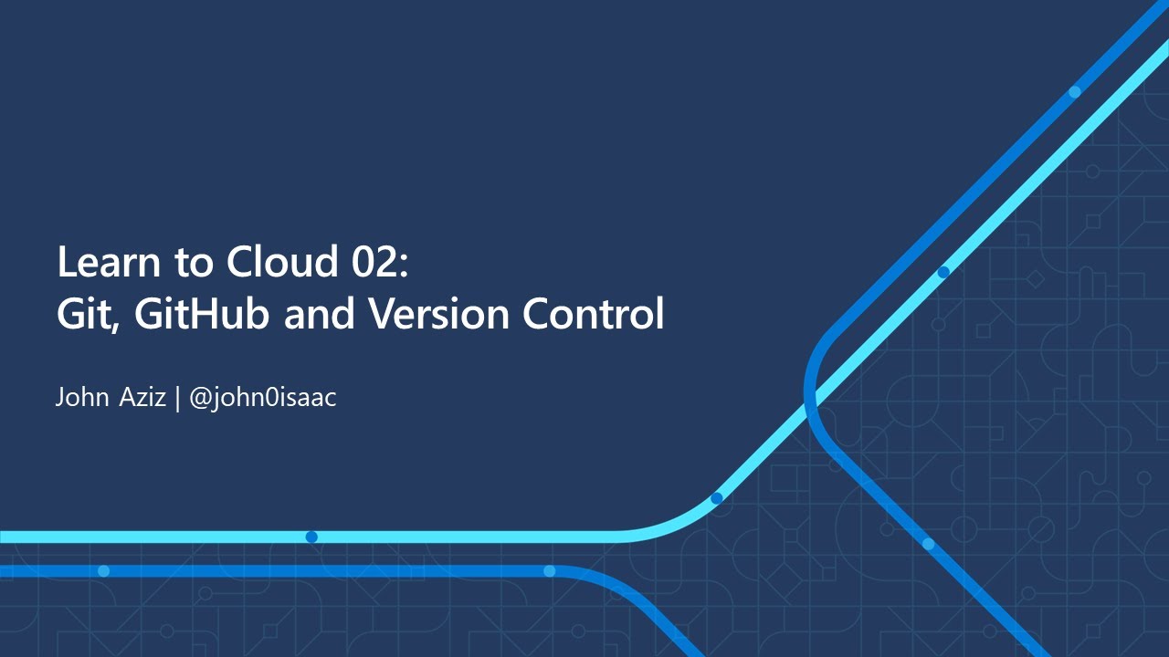 Learn to Cloud 02: Git, GitHub and Version Control - YouTube