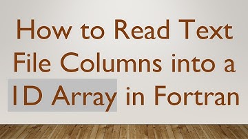 How to Read Text File Columns into a 1D Array in Fortran