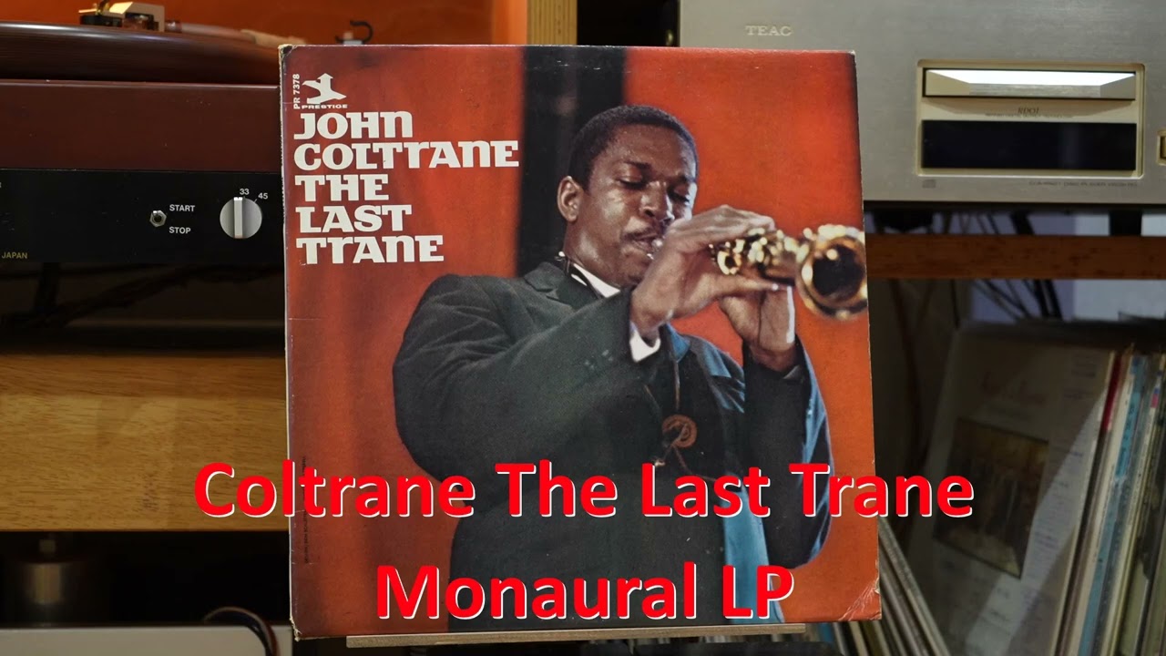 YouTubeでSlowTrane / John Coltrane from The Last Trane Mono LPを視聴 YouTubeでSlowTrane / John Coltrane from The Last Trane Mono LPを視聴