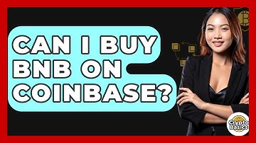 Can I Buy Bnb On Coinbase? - CryptoBasics360.com
