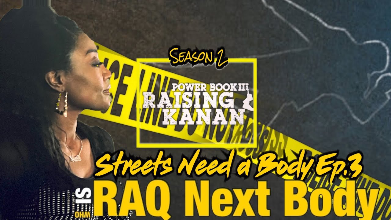 Streets Need a Body Ep.3 Raq’s Next Body | Raising Kanan Season 2 Death