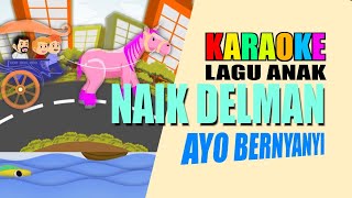 Karaoke Lagu Anak I Naik Delman I Untuk latihan bernyanyi