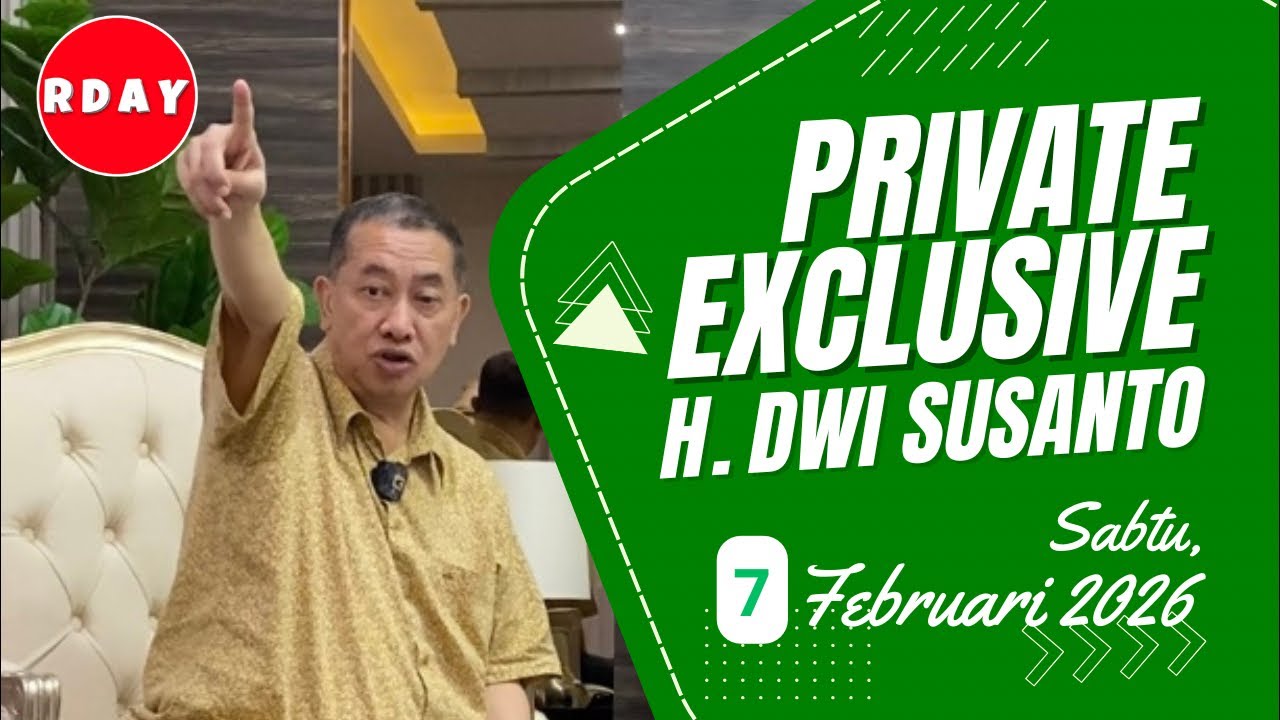 RDAY LIVESTREAMING PRIVATE EXCLUSIVE H DWI SUSANTO || SABTU 7 FEBRUARI 2025
