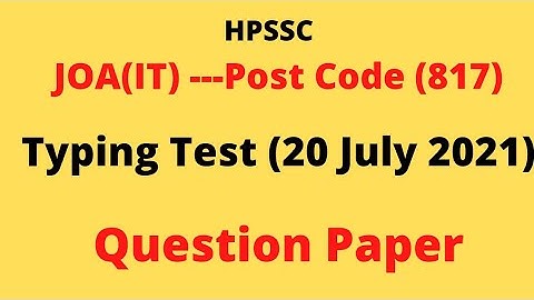 HPSSC JOA(IT)--817 Typing Test Question Paper (20 July 2021)