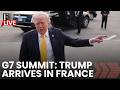 Trump LIVE: US President Trump Arrives For The G7 Summit In France | Modi Meeting in Focus