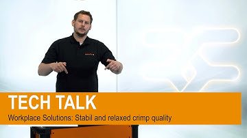 TECH TALK || Workplace Solutions: Stabil and relaxed crimp quality