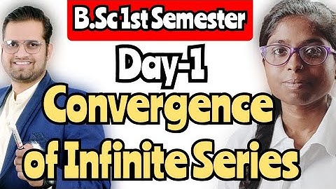 Convergence of Infinite Series!Day-1!#bedkdian#bsc1stsemester#math