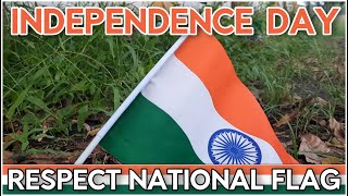 RESPECT NATIONAL FLAG | Independence Day | 15th August | & Vines