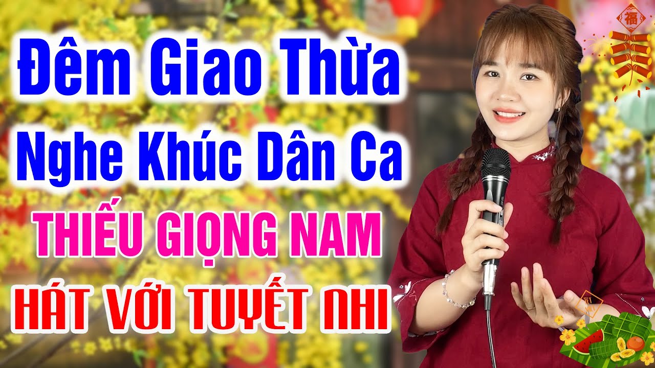 Karaoke Đêm Giao Thừa Nghe Khúc Dân Ca Song Ca Thiếu Giọng Nam | Hát Với Tuyết Nhi Organ