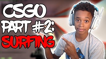 CSGO Part #2: Surfing! - (CounterStrike: Global Offensive Gameplay)