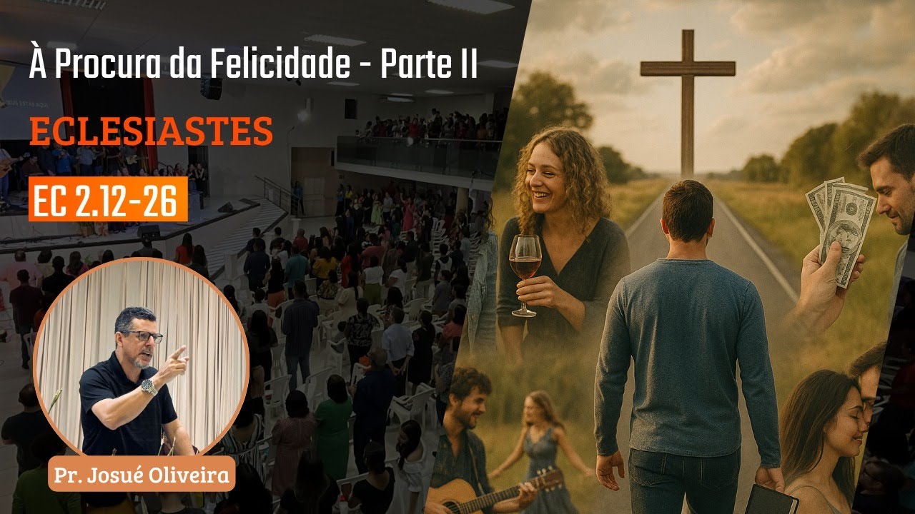 IBG Celebração | 08.06.2025 | Eclesiastes 2.12-26 com Pr. Josué Oliveira