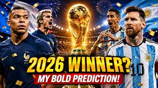 🏆 Who Wins FIFA World Cup 2026 My Bold Prediction!