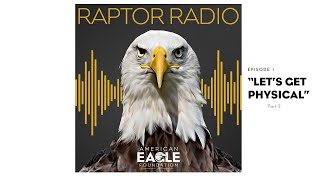 Raptor Radio-Episode 1 "Let's Get Physical" Part 2