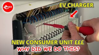 EV CHARGER installation UK  WHY did we change the consumer unit?