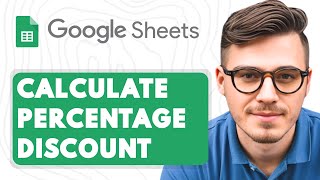 How to Calculate Percentage Discount Google Sheets [2025 Guide]