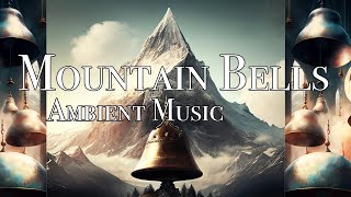 Mountain Bells - Ambient Peace - Windy Soundscape, Relaxing Gongs, Chimes - Meditation - 432 HZ