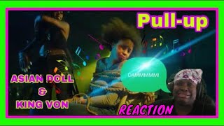 Asian Doll \& King Von - Pull Up [Official Music Video] REACTION